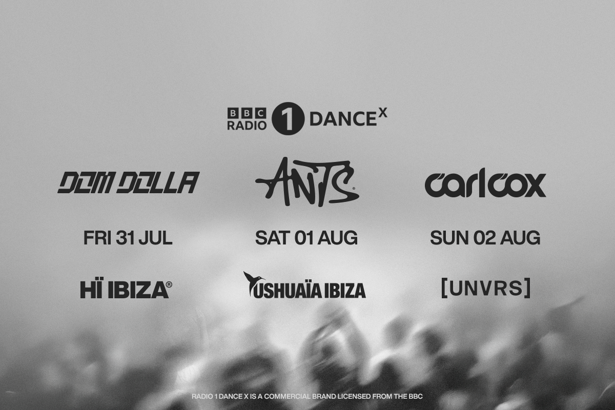 BBC Radio 1 Dance X Ibiza 2026 — Dom Dolla at Hï Ibiza (Fri 31 Jul), ANTS at Ushuaïa Ibiza (Sat 01 Aug), Carl Cox at [UNVRS] (Sun 02 Aug)